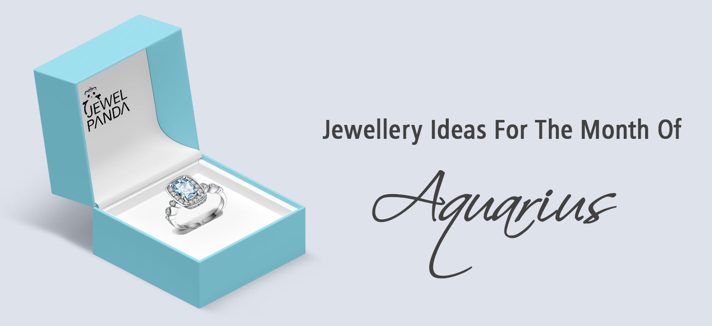 Jewellery Ideas For The Month Of Aquarius