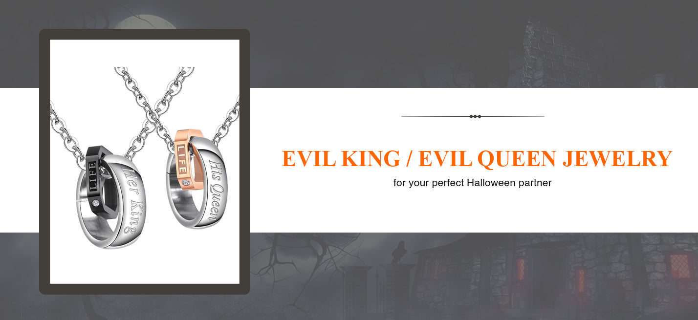 EVIL KING/ EVIL QUEEN JEWELRY, for your perfect Halloween partner